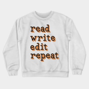 read write edit repeat Crewneck Sweatshirt